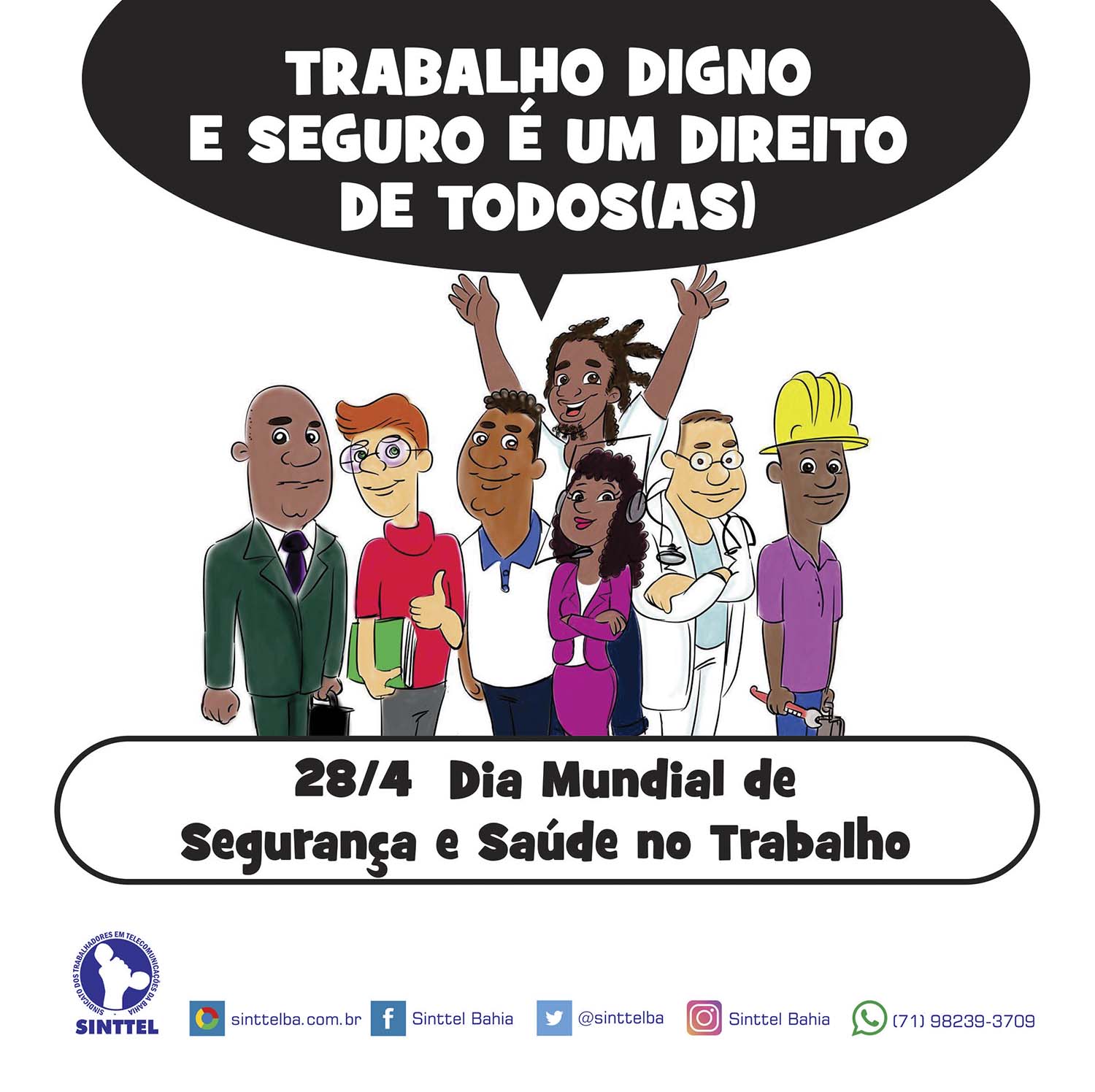 Trabalho digno e seguro Ã© um direito de todos e todas